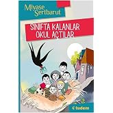 Sınıfta Kalanlar Okul A&ccedil;tılar