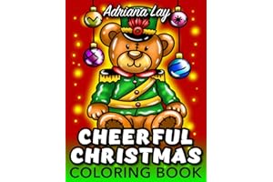 Cheerful Christmas Coloring Book: Large Print Easy and Simple Designs with Holidays Scenes and Festive Stuff for Adults, Teens, Seniors