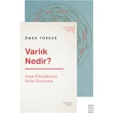 Varlık Nedir?: İslam Filozoflarının Varlık Tasavvuru