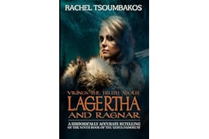 Vikings: The Truth About Lagertha and Ragnar: A historically accurate retelling of the ninth book of the 'Gesta Danorum' (Viking Secrets)
