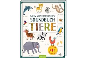 Mein kunterbuntes Soundbuch - Tiere: Mit über 50 Sounds