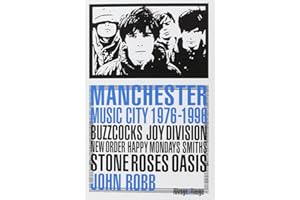 Manchester Music City: Buzzcocks Joy Division New order Happy Monday?s Smiths Stone Roses Oasis