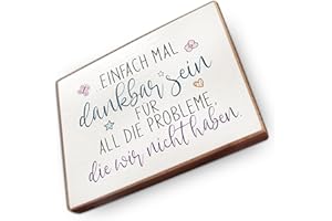 WOOD AND COLOR - Kühlschrankmagnet mit Spruch | Handmade aus Buchenholz als tolle Geschenkidee | (Einfach mal dankbar Sein für All die Probleme, die wir Nicht haben)