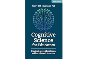 Cognitive Science for Educators: Practical suggestions for an evidence-based classroom