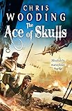 The Ace of Skulls (Tale of the Ketty Jay 4)