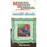 Mendil Altında: B&uuml;t&uuml;n Eserleri 4