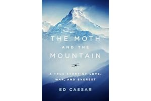 The Moth and the Mountain: A True Story of Love, War, and Everest