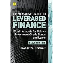 A Pragmatist's Guide to Leveraged Finance: Credit Analysis for