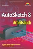 Image de AutoSketch 8 Arbeitsbuch : Präzises Zeichnen, Entwerfen, Konstruieren