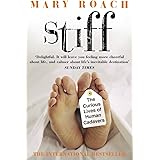 Stiff: The Curious Lives of Human Cadavers