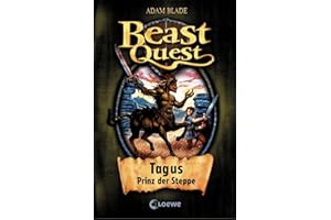 Beast Quest 04. Tagus, Prinz der Steppe