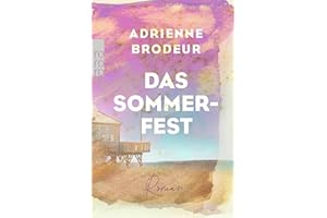 Das Sommerfest: Familiengeschichte auf Cape Cod - für Fans von "Der Papierpalast"