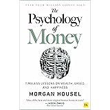 The Psychology of Money: Timeless lessons on wealth, greed, and happiness