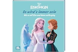 Disney Die Eiskönigin: So wird's immer sein - Wie es mit Elsa und Anna weiterging: Bilderbuch mit Glitzer (Disney Die Eiskönigin: Jetzt schon ein Klassiker!)