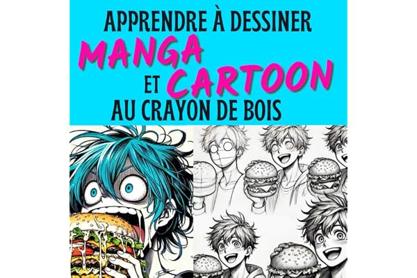 Apprendre à dessiner manga et cartoon au Crayon de bois: Techniques et croquis étape par étape pour maîtriser l'art du dessin manga et cartoon, idéal pour les débutants, tous niveaux