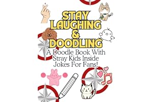 Stay Laughing & Doodling: A Doodle Book With Stray Kids Inside Jokes For Fans!