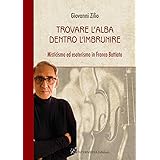 Trovare l'alba dentro l'imbrunire. Misticismo ed esoterismo in Franco Battiato