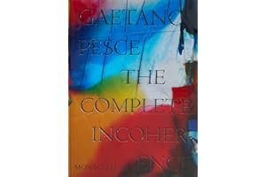 Gaetano Pesce: The Complete Incoherence