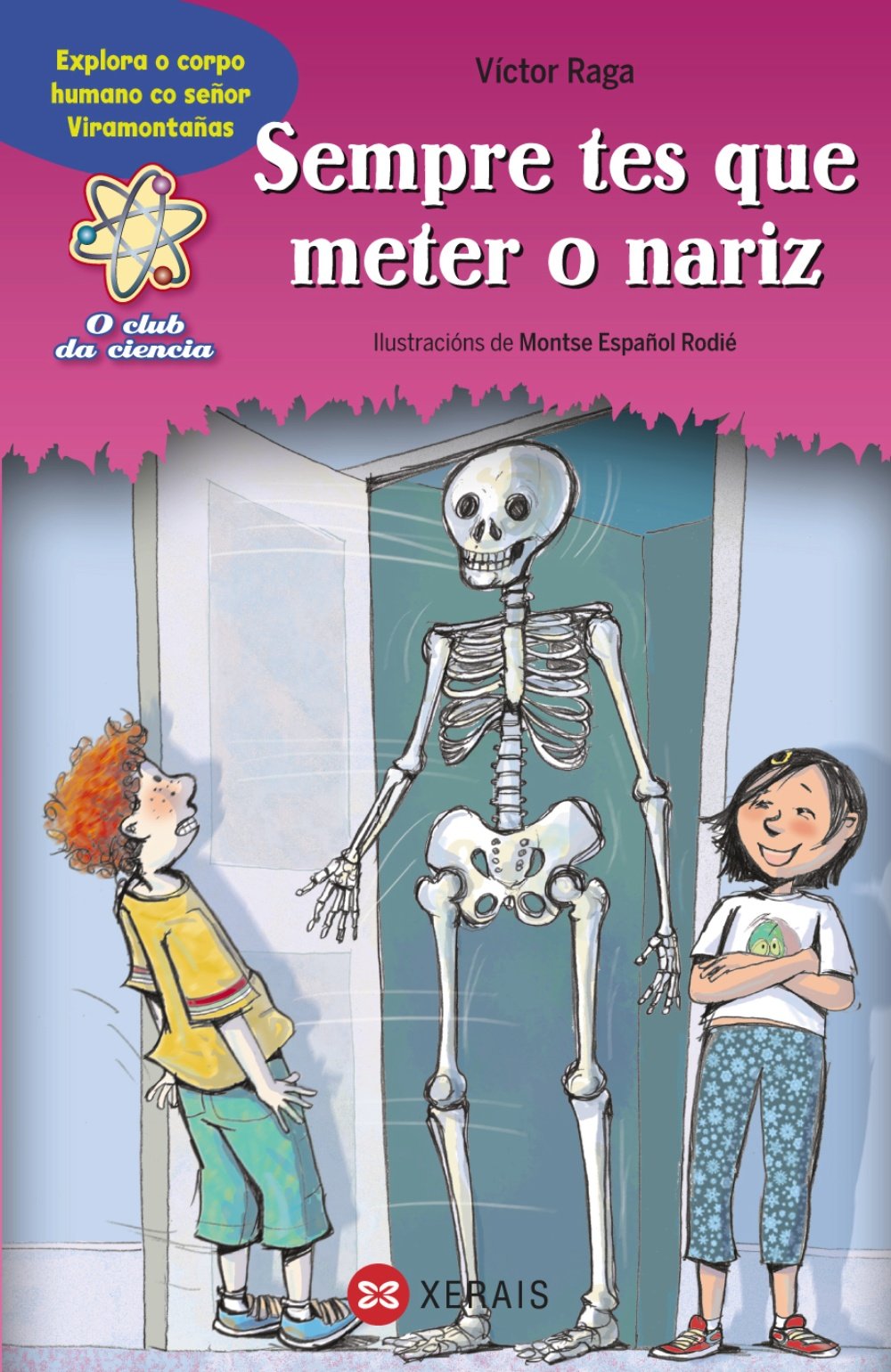 Sempre tes que meter o nariz: Explora o corpo humano co señor Viramontañas