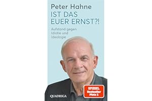 Ist das euer Ernst?!: Aufstand gegen Idiotie und Ideologie