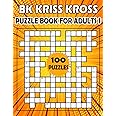 BK Kriss Kross puzzle book for adults 1: Large print Criss Cross puzzle book / 100 Kriss Kross Puzzles