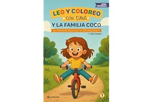 Leo y coloreo con Luna y la Familia Coco - Mi primera bicicleta sin ruedines: Un cuento de superación y ternura para aprender a leer con 25 ... Ideal para niños y niñas de 3 a 6 años.
