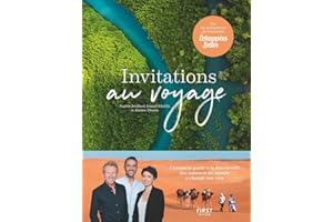 Invitations au voyage - Echappées belles - comment partir à la découverte des autres et du monde a changé notre vie: Comment partir à la découverte des autres et du monde a changé notre vie