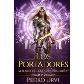 Los portadores: (La senda de los dragones, Libro 7)