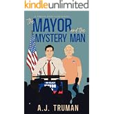 The Mayor and the Mystery Man: An MM Fake Relationship, Friends to Lovers Romance (Single Dads Club Book 2)