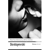 Noches blancas. El peque&ntilde;o h&eacute;roe. Un episodio vergonzoso (El libro de bolsillo - Bibliotecas de autor - Biblioteca Dostoyevsk