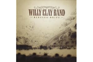 Willy Clay Band - Rebecca Drive (Ext. Version)