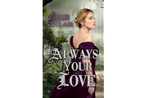Always Your Love: A Gothic Regency Romance