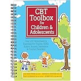 CBT Toolbox for Children and Adolescents: Over 220 Worksheets & Exercises for Trauma, ADHD, Autism, Anxiety, Depression & Con