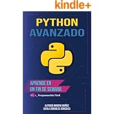 Python avanzado en un fin de semana - Contin&uacute;a aprendiendo! (Aprende Python n&ordm; 2)