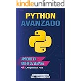 Python avanzado en un fin de semana - Contin&uacute;a aprendiendo! (Aprende Python n&ordm; 2)