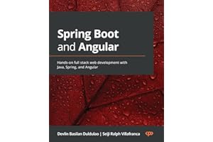 Spring Boot and Angular: Hands-on full stack web development with Java, Spring, and Angular