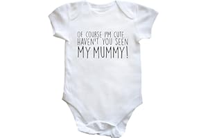 Hippowarehouse of Course I'm Cute, Haven't You Seen My Mummy Baby Vest Bodysuit (Short Sleeve) Boys Girls