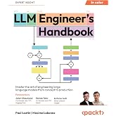 LLM Engineer's Handbook: Master the art of engineering large language models from concept to production