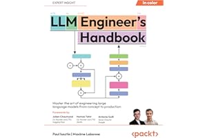 LLM Engineer's Handbook: Master the art of engineering large language models from concept to production