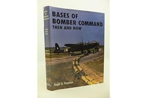 Bases of Bomber Command: Then and Now