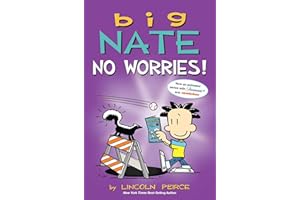 Big Nate No Worries!: Big Nate: Revenge of the Cream Puffs / Big Nate: What's a Little Noogie Between Friends?