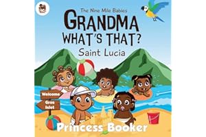 Grandma What's That? Saint Lucia: A Caribbean Children’s Picture Book Celebrating Saint Lucian Culture, Traditions, and Heritage | Ages 3–7 | Diverse & Educational Story for Curious Young Readers