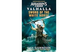 Assassin's Creed Valhalla: Sword of the White Horse: An Assassin's Creed Valhalla Novel