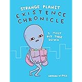 Strange Planet: Existence Chronicle
