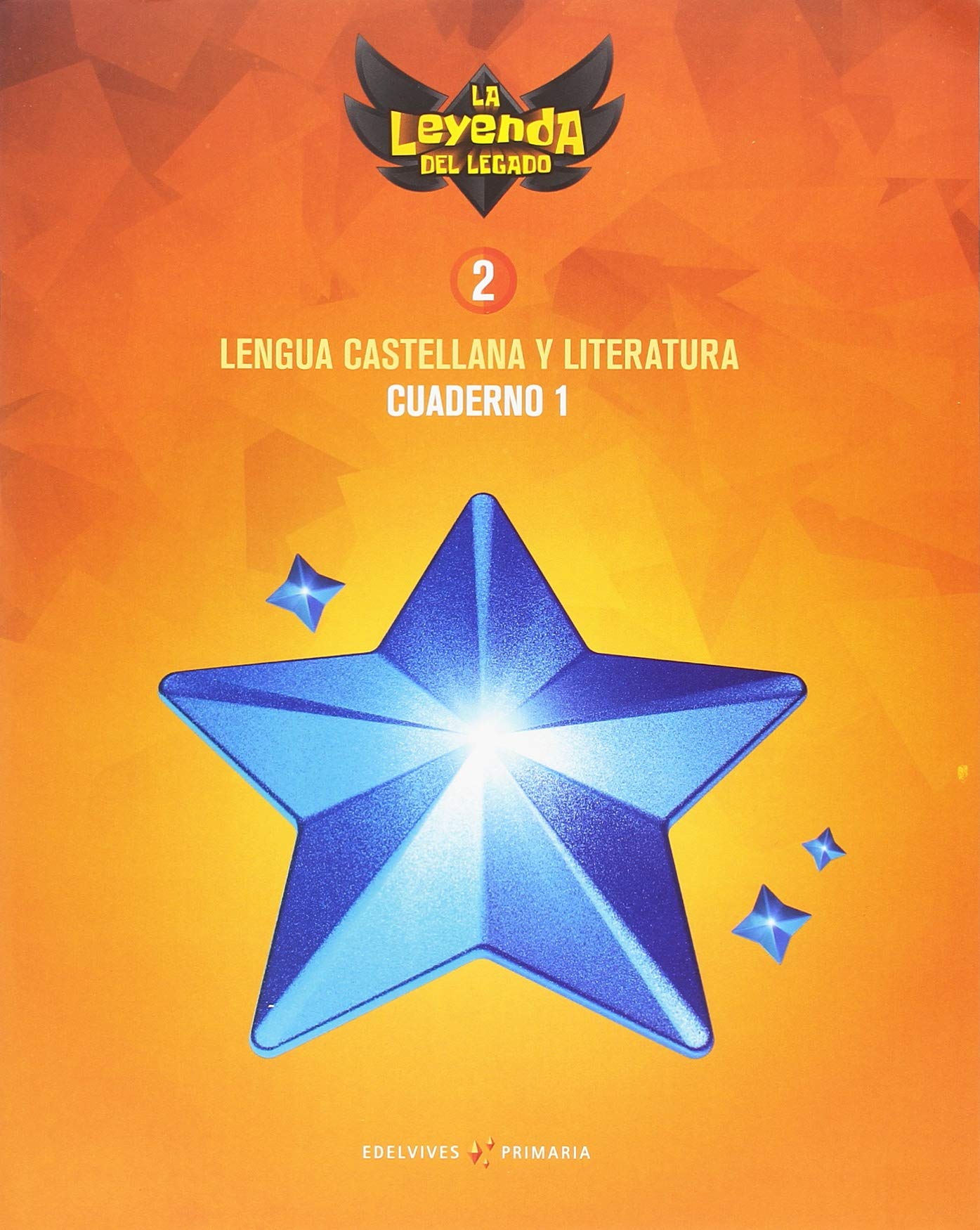 Proyecto: La leyenda del Legado. Lengua castellana y Literatura 2. Cuaderno 1