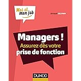 Managers ! Assurez dès votre prise de fonction