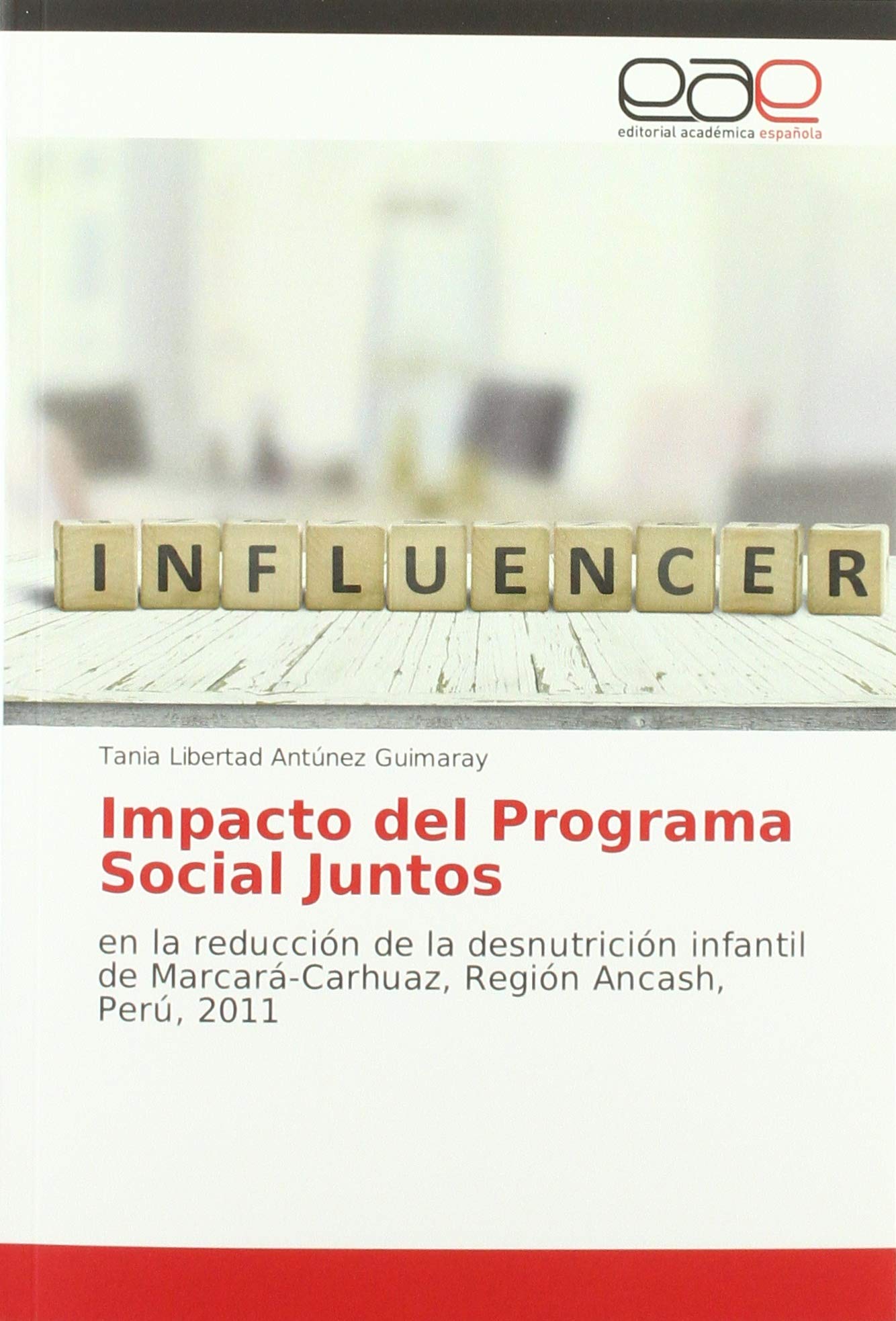 Impacto del Programa Social Juntos: en la reducción de la desnutrición infantil de Marcará-Carhuaz, Región Ancash, Perú, 2011