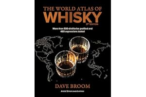 The World Atlas of Whisky 3rd edition: More than 500 distilleries profiled and 480 expressions tasted