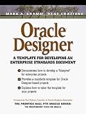 Oracle Designer, w. CD-ROM: A Template for Developing Enterprise Standards (Prentice Hall PTR Oracle) by