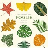Piccola guida alle foglie. Ediz. illustrata